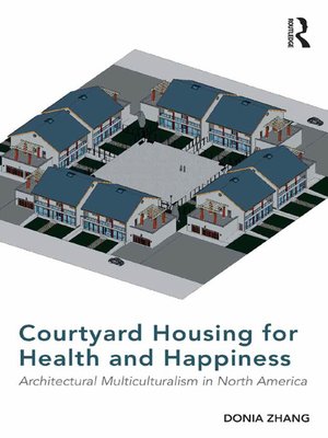 cover image of Courtyard Housing for Health and Happiness